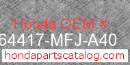 Honda 64417-MFJ-A40 genuine part number image