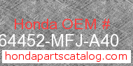 Honda 64452-MFJ-A40 genuine part number image