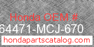 Honda 64471-MCJ-670 genuine part number image