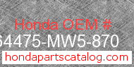 Honda 64475-MW5-870 genuine part number image