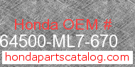 Honda 64500-ML7-670 genuine part number image