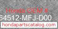 Honda 64512-MFJ-D00 genuine part number image