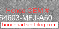 Honda 64603-MFJ-A50 genuine part number image