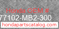 Honda 77102-MB2-300 genuine part number image