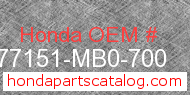Honda 77151-MB0-700 genuine part number image