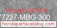 Honda 77227-MBG-300 genuine part number image