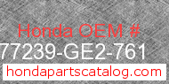 Honda 77239-GE2-761 genuine part number image