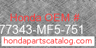 Honda 77343-MF5-751 genuine part number image