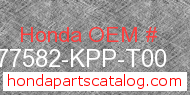 Honda 77582-KPP-T00 genuine part number image