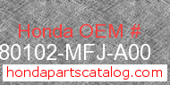 Honda 80102-MFJ-A00 genuine part number image