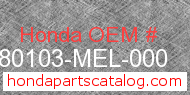 Honda 80103-MEL-000 genuine part number image