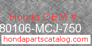 Honda 80106-MCJ-750 genuine part number image
