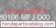 Honda 80106-MFJ-D00 genuine part number image