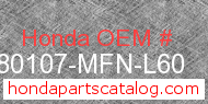 Honda 80107-MFN-L60 genuine part number image
