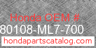 Honda 80108-ML7-700 genuine part number image
