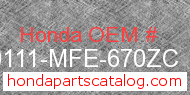 Honda 80111-MFE-670ZC genuine part number image