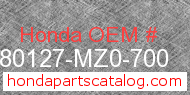 Honda 80127-MZ0-700 genuine part number image