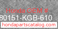 Honda 80151-KGB-610 genuine part number image