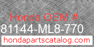 Honda 81144-ML8-770 genuine part number image