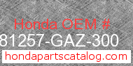 Honda 81257-GAZ-300 genuine part number image