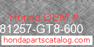 Honda 81257-GT8-600 genuine part number image
