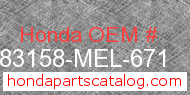 Honda 83158-MEL-671 genuine part number image