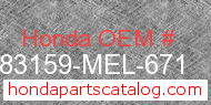 Honda 83159-MEL-671 genuine part number image