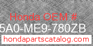 Honda 835A0-ME9-780ZB genuine part number image