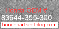 Honda 83644-355-300 genuine part number image