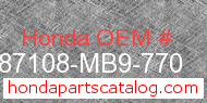 Honda 87108-MB9-770 genuine part number image