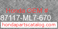 Honda 87117-ML7-670 genuine part number image