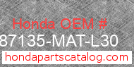 Honda 87135-MAT-L30 genuine part number image