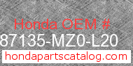 Honda 87135-MZ0-L20 genuine part number image