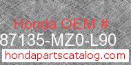 Honda 87135-MZ0-L90 genuine part number image