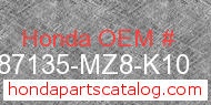 Honda 87135-MZ8-K10 genuine part number image