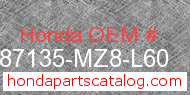 Honda 87135-MZ8-L60 genuine part number image