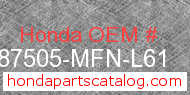 Honda 87505-MFN-L61 genuine part number image