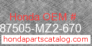 Honda 87505-MZ2-670 genuine part number image