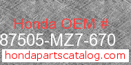 Honda 87505-MZ7-670 genuine part number image