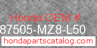 Honda 87505-MZ8-L50 genuine part number image