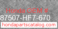Honda 87507-HF7-670 genuine part number image