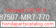 Honda 87507-MR7-770 genuine part number image