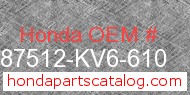 Honda 87512-KV6-610 genuine part number image