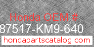 Honda 87517-KM9-640 genuine part number image