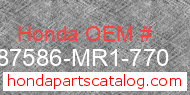 Honda 87586-MR1-770 genuine part number image
