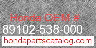 Honda 89102-538-000 genuine part number image