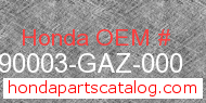 Honda 90003-GAZ-000 genuine part number image