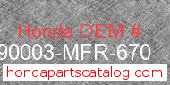 Honda 90003-MFR-670 genuine part number image