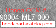 Honda 90004-ML7-000 genuine part number image