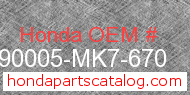 Honda 90005-MK7-670 genuine part number image